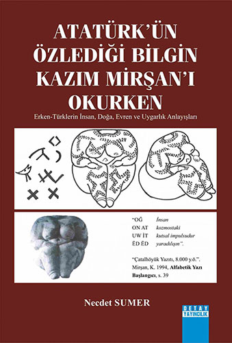 Atatürk'ün Özlediği Bilgin Kazim Mirşan'i Okurken