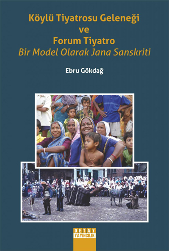 Köylü Tiyatrosu Geleneği ve Forum Tiyatro Bir Model Olarak Jana Sanskriti