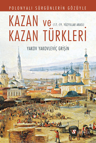 Polonyalı Sürgünlerin Gözüyle Kazan ve Kazan Türkleri