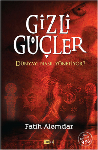 Gizli Güçler Dünyayı Nasıl Yönetiyor?