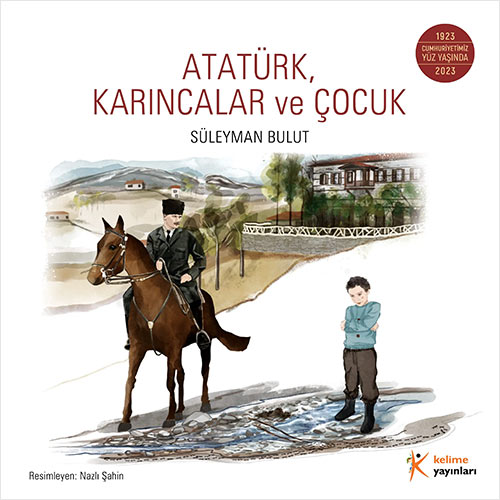 Atatürk,Karıncalar ve Çocuk