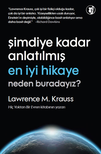 Şimdiye Kadar Anlatılmış En İyi Hikaye Neden Buradayız?