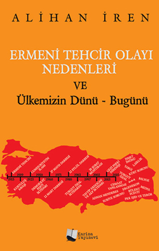 Ermeni Tehcir Olayı Nedenleri ve Ülkemizin Dünü - Bugünü