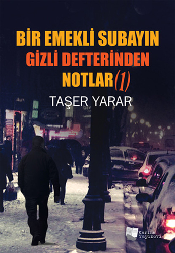 Bir Emekli Subayın Gizli Defterinden Notlar (1)