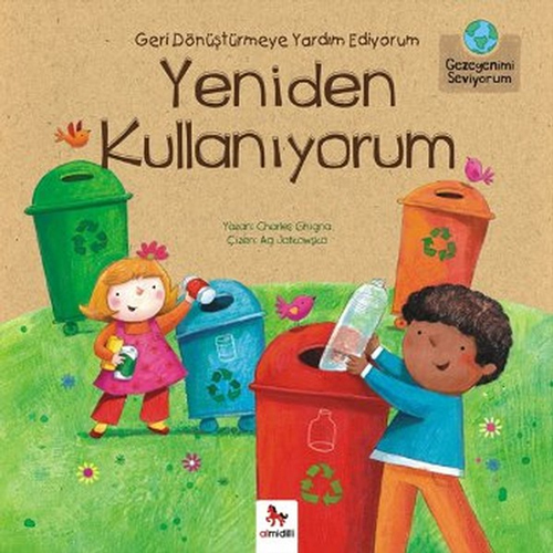 Geri Dönüştürmeye Yardım Ediyorum Yeniden Kullanıyorum