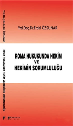 Roman Hukukunda Hekim ve Hekimin Sorumluluğu