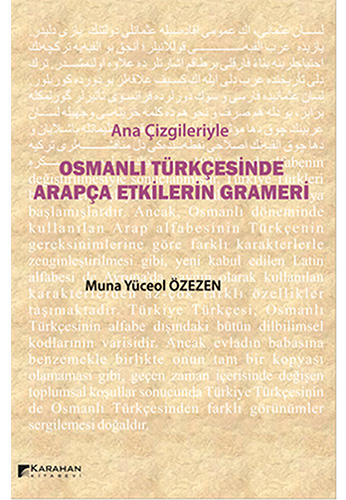 Osmanlı Türkçesinde Arapça Etkilerin Grameri