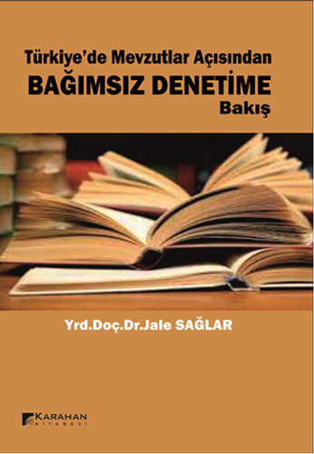 Türkiye'de Mevzutlar Açısından Bağımsız Denetime Bakış