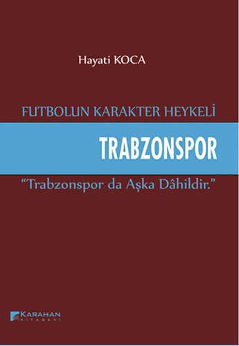 Futbolun Karakter Heykeli Trabzonspor