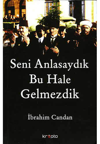 Seni Anlasaydık Bu Hale Gelmezdik