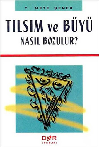 Tılsım ve Büyü Nasıl Bozulur ?