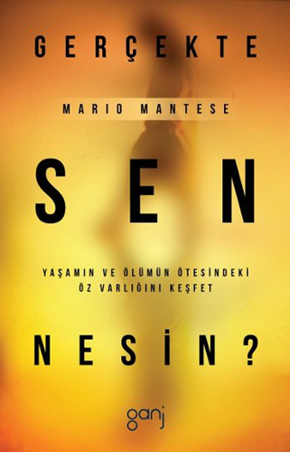 Gerçekte Sen Nesin?