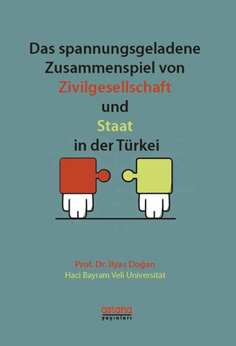 Das Spannungsgeladene Zusammenspiel von Zivilgesellschaft und Staat in der Türkei