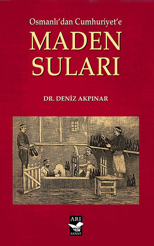 Osmanlı'dan Cumhuriyet'e Maden Suları