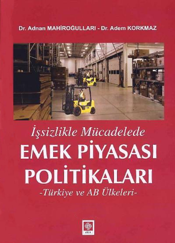 İşsizlikle Mücadele Emek Piyasası Politikaları