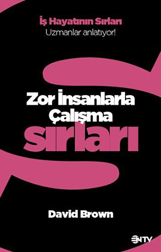 Zor İnsanlarla Çalışma Sırları