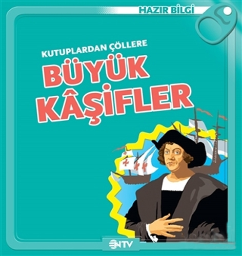 Kutuplardan Çöllere Büyük Kaşifler