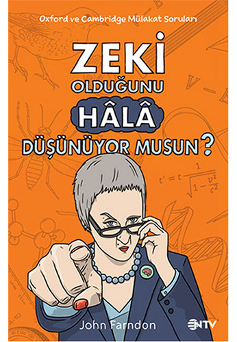 Zeki Olduğunu Hâlâ Düşünüyor Musun?