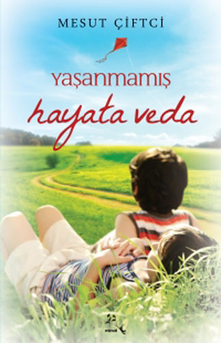 Yaşanmamış Hayata Veda