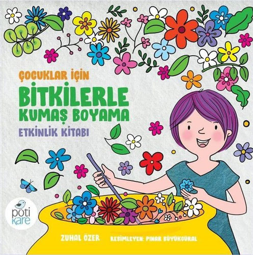 Çocuklar İçin Bitkilerle Kumaş Boyama Etkinlik Kitabı