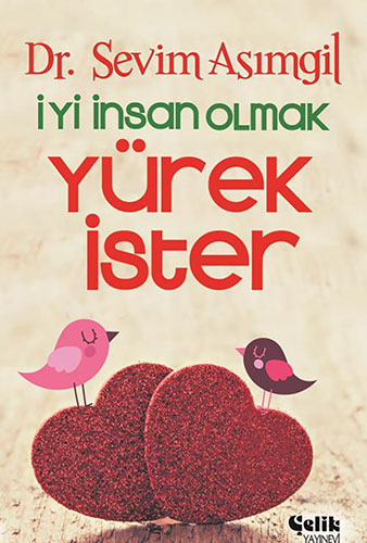 İyi İnsan Olmak Yürek İster