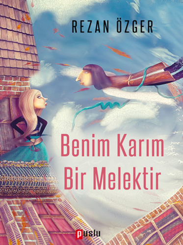 Benim Karım Bir Melektir