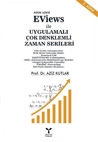 Adım Adım Eviews İle Uygulamalı Çok Denklemli Zaman Serileri