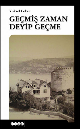 Geçmiş Zaman Deyip Geçme