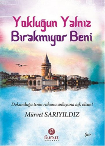 Yokluğun Yalnız Bırakmıyor Beni