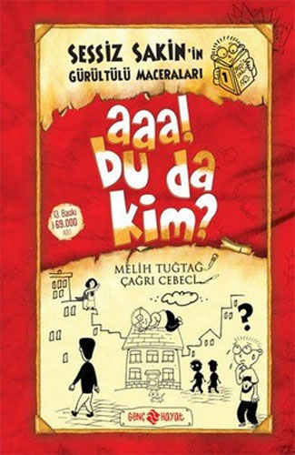 Sessiz Sakin'in Gürültü Maceraları 1 - Aaa! Bu da Kim? (Ciltli)