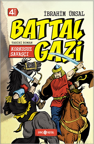 Korkusuz Savaşçı Battal Gazi (Ciltli)