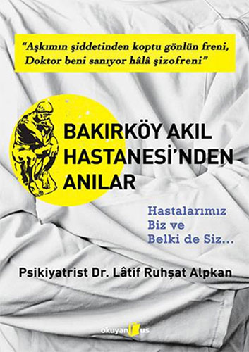 Bakırköy Akıl Hastanesi'nden Anılar