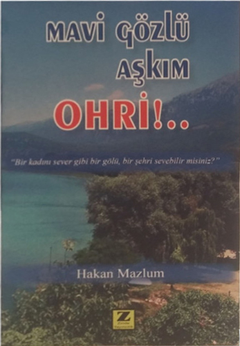 Mavi Gözlü Aşkım Ohri!...