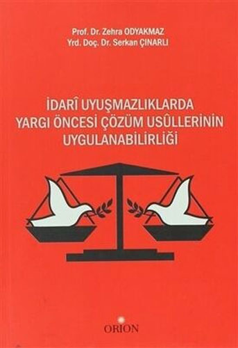 İdari Uyuşmazlıklarda Yargı Öncesi Çözüm Usullerinin Uygulanabilirliği