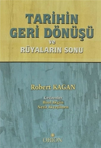 Tarihin Geri Dönüşü ve Rüyaların Sonu