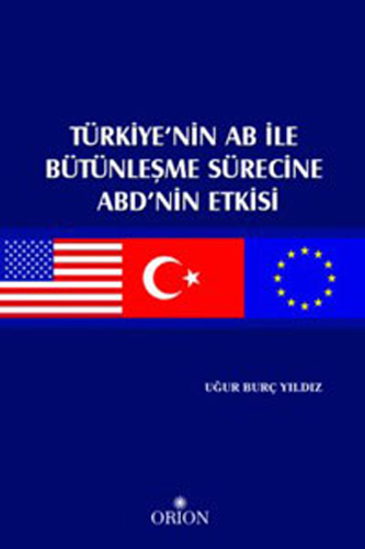 Türkiye’nin AB İle Bütünleşme Sürecine ABD’nin Etkisi