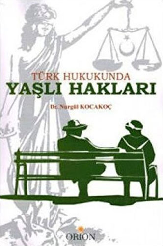 Türk Hukukunda Yaşlı Hakları