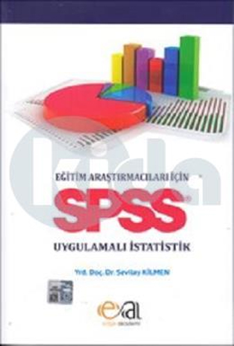 Eğitim Araştırmacıları İçin SPSS Uygulamalı İstatistik