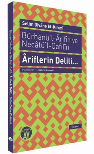 Bürhanü'l - Arifın ve Necatü'l - Gafilın - Ariflerin Delili...