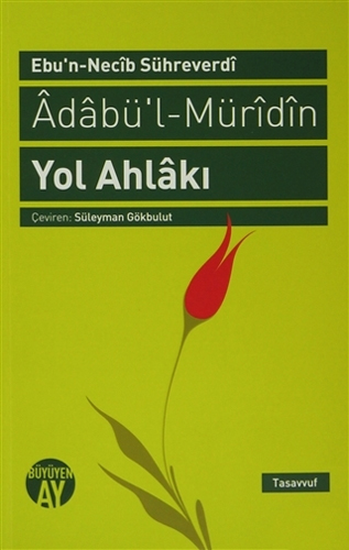 Ebu'n-Necib Sühreverdi Adabü'l-Müridin Yol Ahlakı