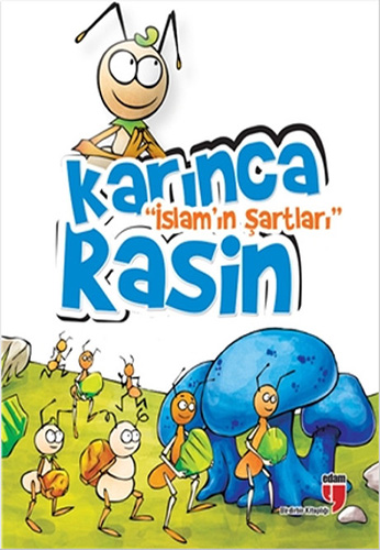 Karınca Rasin - İslam'ın Şartları