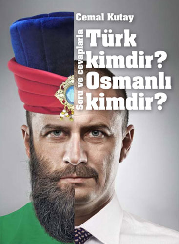 Türk Kimdir? Osmanlı Kimdir? 