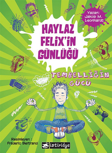 Haylaz Felix'in Günlüğü - Tembelliğin Gücü (Ciltli)