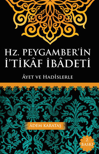 Hz. Peygamberin İtikaf İbadeti