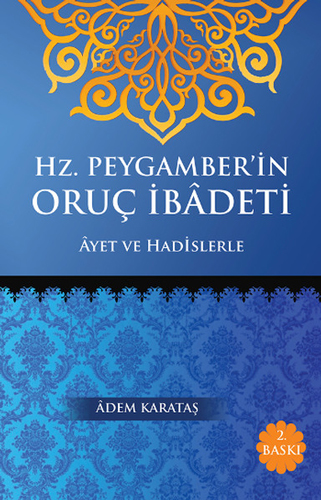 Hz. Peygamberin Oruç İbadeti