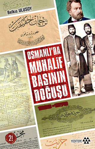 Osmanlı'da Muhalif Başının Doğuşu 1828-1878