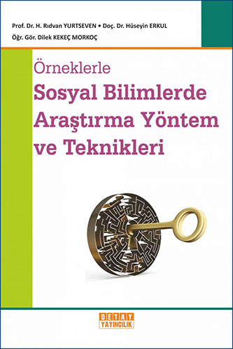 Örneklerle Sosyal Bilimlerde Araştırma Yöntem ve Teknikleri