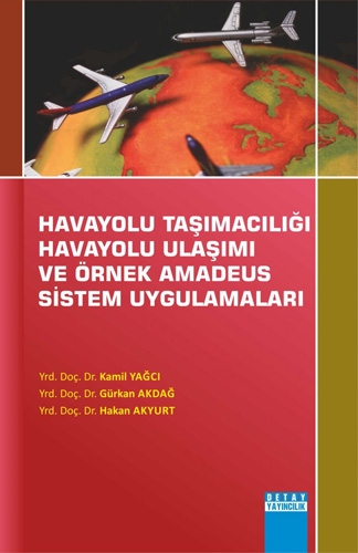 Havayolu Taşımacılığı Havayolu Ulaşımı Ve Örnek Amadeus Sistem Uygulamaları