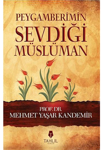 Peygamberimin Sevdiği Müslüman