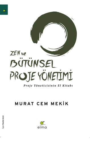 Zen ve Bütünsel Proje Yönetimi